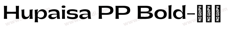 Hupaisa PP Bold字体转换
